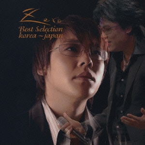 Zero Best Selection KOREA～JAPAN  ［CD+DVD］