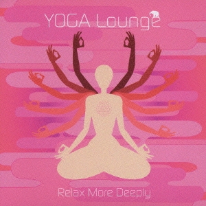ヨガラウンジ　リラックスモアディープリー