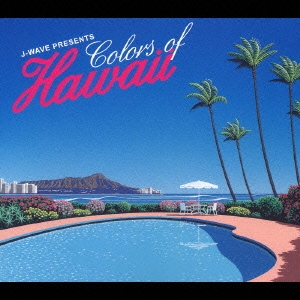 J-WAVE presents COLORS OF HAWAII