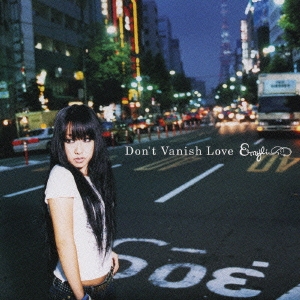 Don't Vanish Love＜通常盤＞