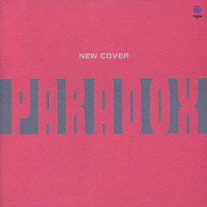 PARADOX～NEW COVER～