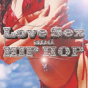 Love Sex and Hip Hop!!