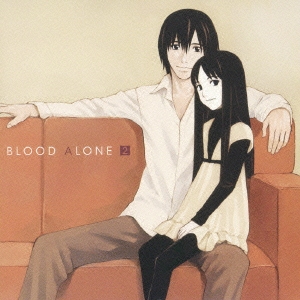 ドラマＣＤ　ＢＬＯＯＤ　ＡＬＯＮＥ　２