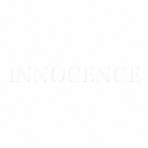 INNOCENCE ［CD+DVD］＜初回限定盤＞