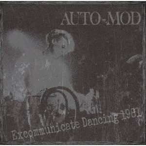 AUTO-MOD/Excommunicate Dancing 1981[HH-028]