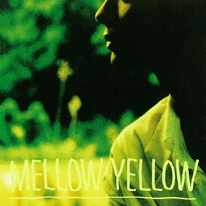 MELLOW YELLOW