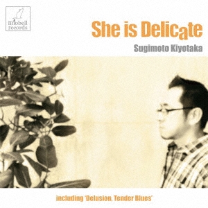 She Is Delicate～彼女はデリケート