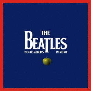 The Beatles/ザ・ビートルズ:1964 U.S.アルバムズ・イン・MONO＜完全生産限定盤＞