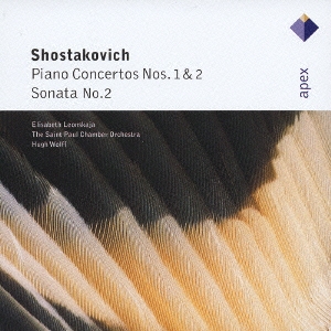 ショスタコーヴィチ:ピアノ協奏曲第1&2番/ピアノ･ソナタ第2番