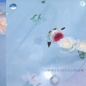Flower Songs～Flow
