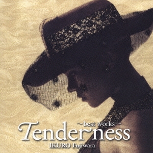 Tenderness ～best works～