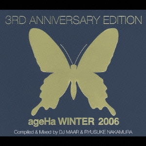 ageHa WINTER 2006 3rd Anniversary Edition Compiled and Mixed by DJ MARR &Ryusuke Nakamura   CD+DVD[GTCR-05008]