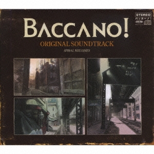 BACCANO!ORIGINAL SOUNDTRACK SPIRAL MELODIES