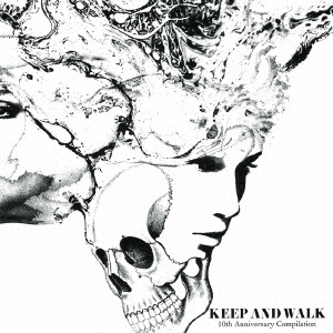 KEEP AND WALK 10th Anniversary Compilation＜初回限定盤＞