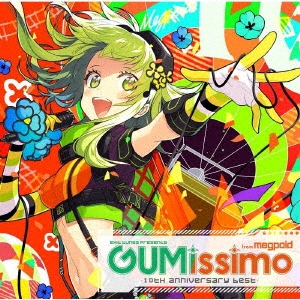 EXIT TUNES PRESENTS GUMissimo from megpoid -10th ANNIVERSARY BEST-