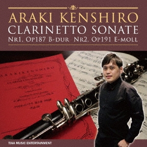 大川遥/ARAKI KENSHIRO CLARINETTO SONATE Nr1, Op187 B-dur Nr2, Op191 E-moll[TIAA-1038]
