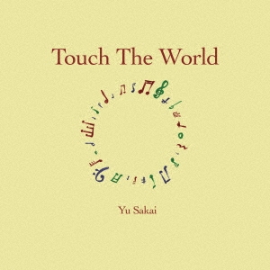 Touch The World ［SHM-CD+DVD］＜初回限定盤＞