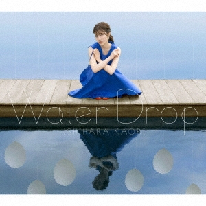 Water Drop ［CD+Blu-ray Disc］