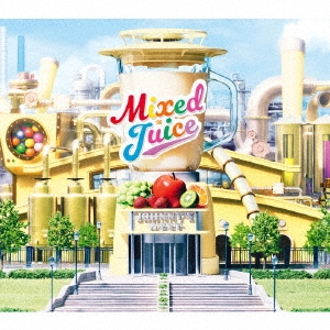 Mixed Juice ［CD+DVD+ブックレット］＜初回盤A＞