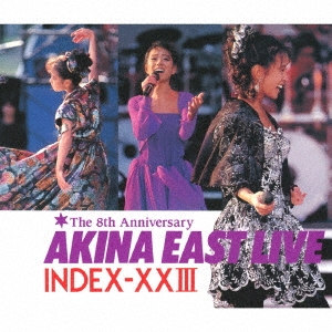 AKINA EAST LIVE INDEX-XXIII