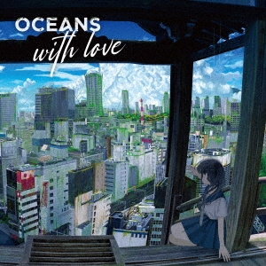OCEANS (쥤桼)/OCEANS with love[POCS-23027]