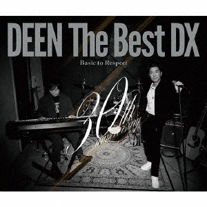DEEN/DEEN The Best DX ～Basic to Respect～＜完全生産限定盤＞