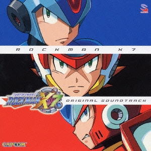 「ロックマンＸ７」オリジナル・サウンドトラック