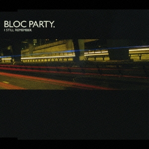 Bloc Party/ウィークエンド・イン・ザ・シティ