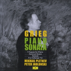 グリーグ:ピアノ・ソナタ ピアノのための7つのフーガ/謝肉祭より バラード/組曲≪ホルベアの時代から≫