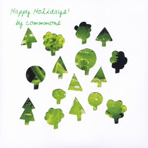 Happy Holidays! by commmons(タワーレコード限定販売)