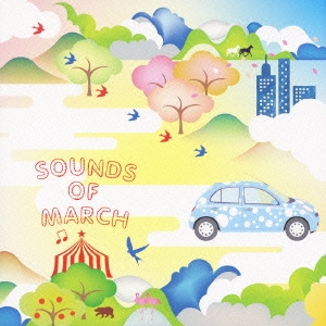 SOUNDS OF MARCH ～NISSAN MARCH HISTORICAL COMPILATION～