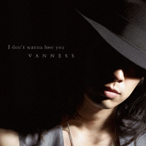 I don't wanna lose you ［CD+DVD］＜初回限定盤＞