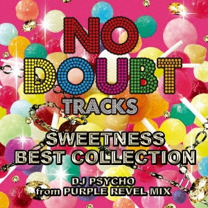 Vince Watson/NO DOUBT TRACKS SWEETNESS BEST COLLECTION DJ PSYCHO from PURPLE REVEL MIX[XNTB-10002]