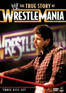 WWE トゥルー・ストーリー・オブ・レッスルマニア