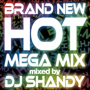 DJ SHANDY/BRAND NEW HOT MEGA MIX mixed by DJ SHANDY[GRVY-030]