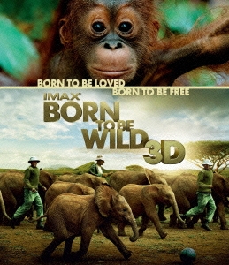 IMAX: Born To Be Wild 3D -野生に生きる-