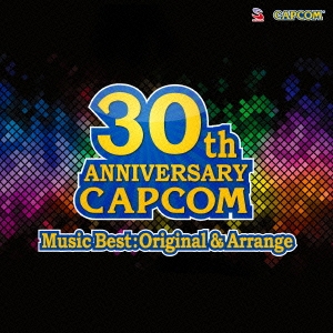 CAPCOM 30th ANNIVERSARY Music Best:Original & Arrange