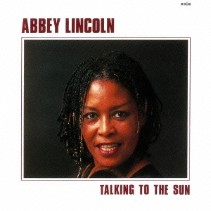 Abbey Lincoln/トーキング・トゥ・ザ・サン＜完全限定生産盤＞[CDSOL-6576]