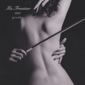 Ms.Frontier (Type-A) ［CD+DVD］
