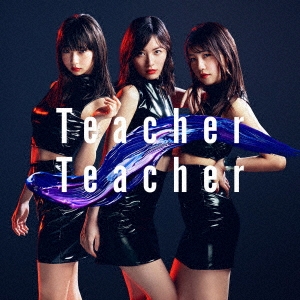 Teacher Teacher ＜Type B＞ ［CD+DVD］＜通常盤＞