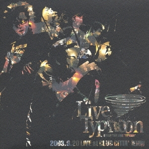 Live Typhoon KEMURI TOUR 2003 "TYPHOON" 2003.9.20 LIVE at CLUB CITTA'
