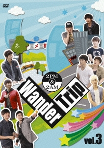 2PM+2AM'Oneday'/2PM&2AM Wander Trip vol.3 ファンタスティック!六本木 編/ぶらり上野 編[BVBW-59]