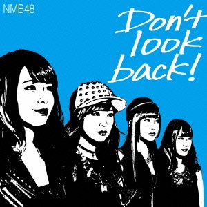 NMB48/Don't look back! CD+DVDϡType-C[YRCS-90071]