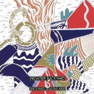 BACKYARD SESSIONS #002＜初回限定盤＞