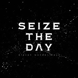SEIZE THE DAY/eleven wonder days[ICON-007]
