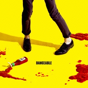 DANCEABLE ［CD+DVD］＜初回限定盤＞