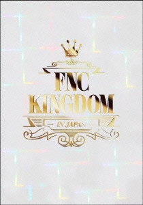 2015 FNC KINGDOM IN JAPAN ［5DVD+フォトブックレット］＜完全初回生産限定盤＞