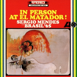 エル・マタドールのセルジオ・メンデスとブラジル'65＜完全限定盤＞