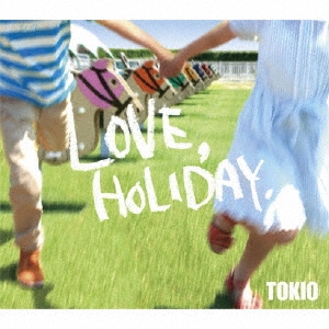 TOKIO/LOVE, HOLIDAY.̾ס[JACA-5410]