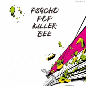 帰ってきたPSYCHO POP KILLER BEE(Remastered)